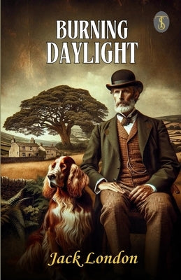 Burning Daylight by London, Jack