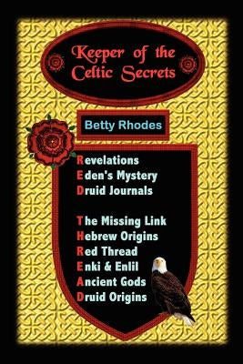 Keeper of the Celtic Secrets by Rhodes, Betty