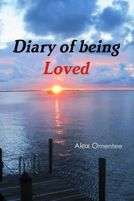 Diary of being Loved by Omentee, Alex