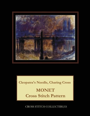 Cleopatra's Needle, Charing Cross: Monet Cross Stitch Pattern by George, Kathleen
