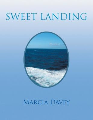 Sweet Landing by Davey, Marcia