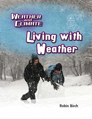 Living with Weather by Birch, Robin