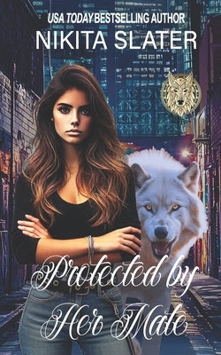 Protected by Her Mate by Publishing, Jem Monday