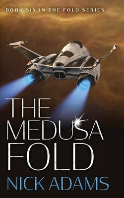 The Medusa Fold by Adams, Nick