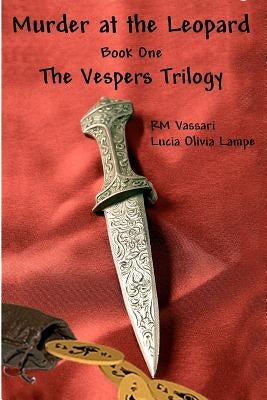 Murder at the Leopard: The Vespers Trilogy by Lampe, Lucia Olivia