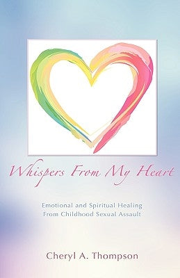 Whispers from My Heart by Thompson, Cheryl A.
