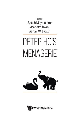 Peter Ho's Menagerie by Jayakumar, Shashi