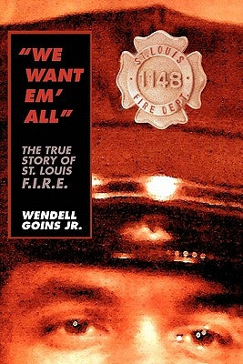 We Want Em All! by Goins Jr, Wendell