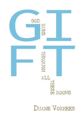 Gift: God Runs Through All These Rooms by Polytekton