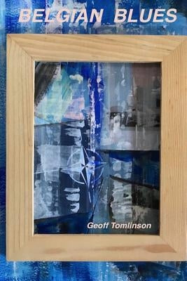 Belgian Blues by Tomlinson, Geoff