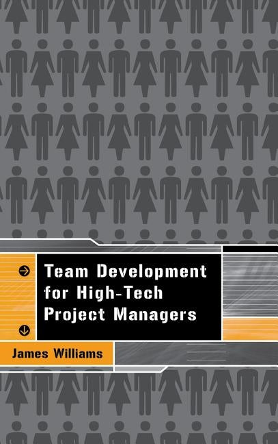Team Development for High-Tech Project by Williams, James