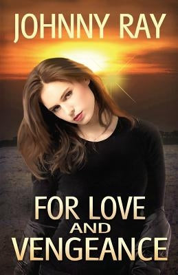 For Love and Vengeance by Ray, Johnny