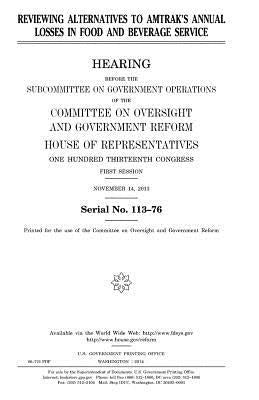 Reviewing alternatives to Amtrak's annual losses in food and beverage service by Representatives, United States House of