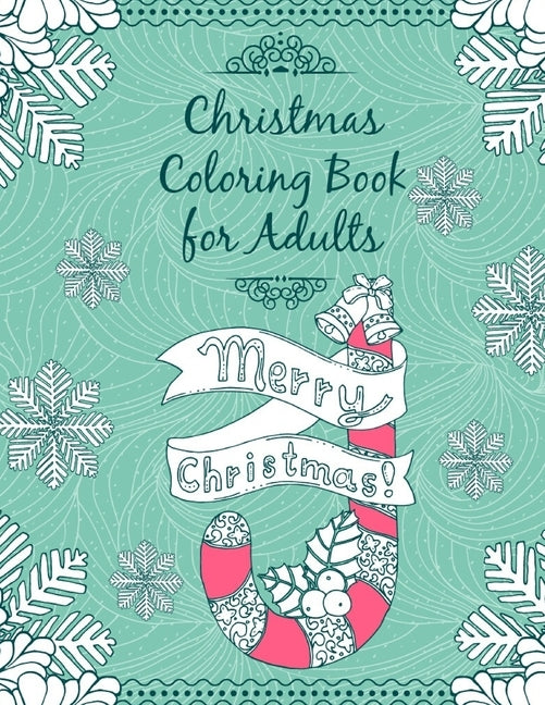 Christmas Coloring Book for Adults: A Relaxing Coloring Book for Christmas Season by Journal, Eloquent