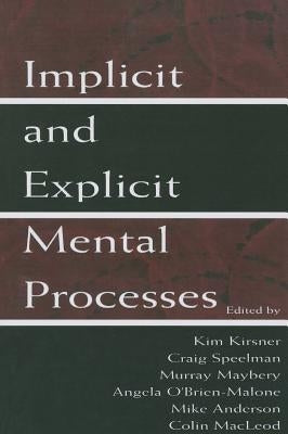 Implicit and Explicit Mental Processes by Kirsner, Kim