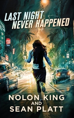 Last Night Never Happened by King, Nolon
