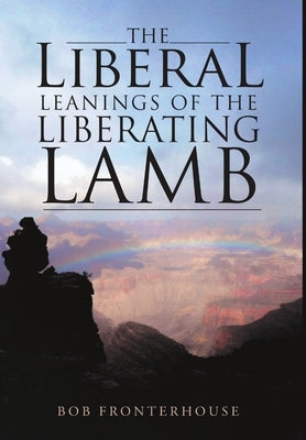 The Liberal Leanings of the Liberating Lamb by Fronterhouse, Bob