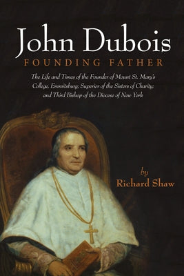 John Dubois: Founding Father by Shaw, Richard