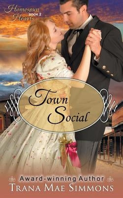 Town Social (The Homespun Hearts Series, Book 2) by Simmons, Trana Mae