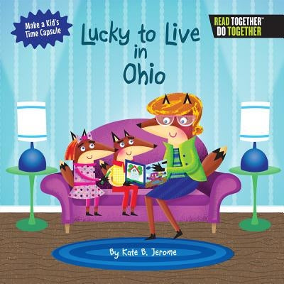 Lucky to Live in Ohio by Jerome, Kate B.
