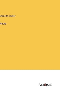 Neota by Hawkey, Charlotte