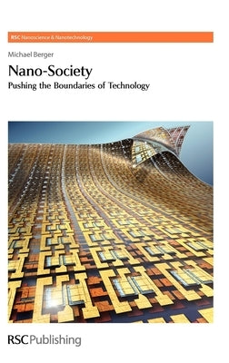Nano-Society: Pushing the Boundaries of Technology by O'Brien, Paul