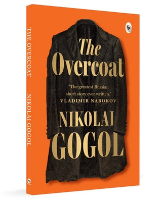The Overcoat by Gogol, Nikolai