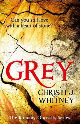 Grey by Whitney, Christi J.