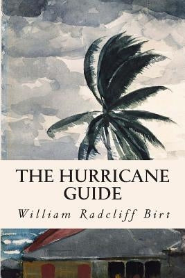 The Hurricane Guide by Birt, William Radcliff