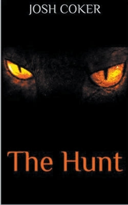 The Hunt by Coker, Josh
