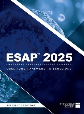 ESAP(TM) 2025 Endocrine Self-Assessment Program Questions, Answers, Discussions by Weber, Thomas J.