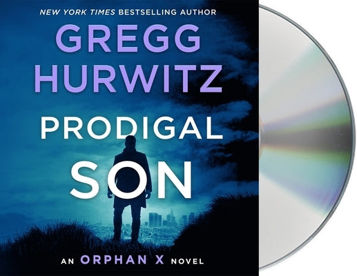 Prodigal Son: An Orphan X Novel by Hurwitz, Gregg