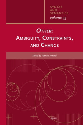 Other: Ambiguity, Constraints, and Change by Amaral, Patrícia