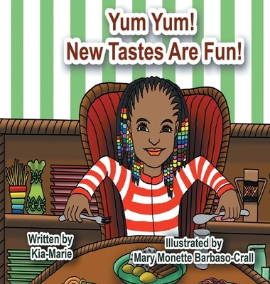 Yum Yum! New Tastes are Fun! by Haselrig-Oparah, Kia Marie