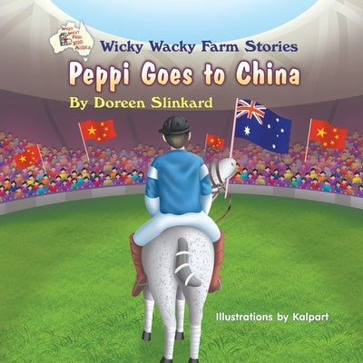 Peppi Goes to China by Slinkard, Doreen