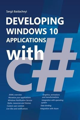 Developing Windows 10 Applications with C# by Baidachnyi, Sergii