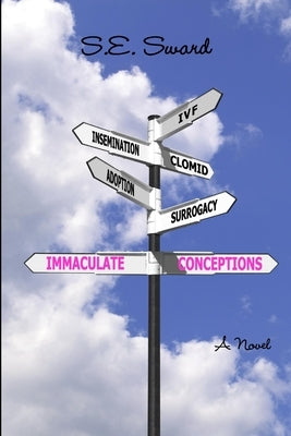 Immaculate Conceptions by Sward, S. E.