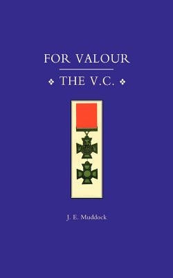For Valour, the V.C. by Muddock, J. E.