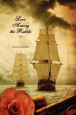 Love Among the Rabble by LaViolette, Lauren