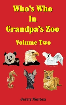 Who's Who in Grandpa's Zoo Volume Two by Norton, Jerry