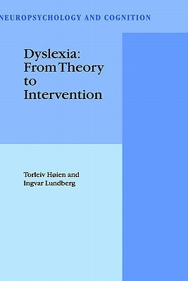 Dyslexia: From Theory to Intervention by Høien, Torleiv