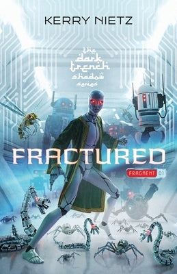 Fractured: Fragment One by Nietz, Kerry