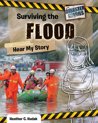 Surviving the Flood: Hear My Story by Hudak, Heather C.