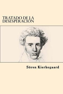 Tratado de la Desesperacion (Spanish Edition) by Kierkegaard, Soren