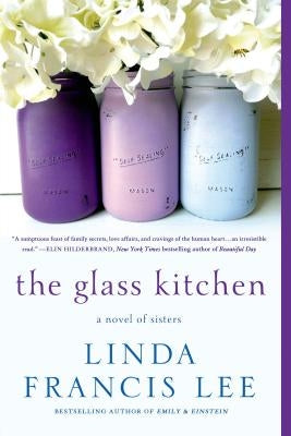 The Glass Kitchen: A Novel of Sisters by Lee, Linda Francis