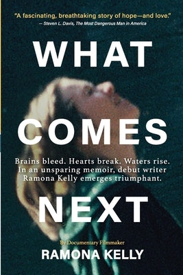 What Comes Next by Kelly, Ramona