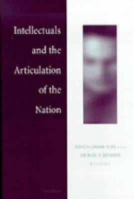 Intellectuals and the Articulation of the Nation by Suny, Ronald Grigor
