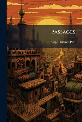 Passages by Cope, Thomas Pym