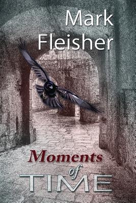 Moments of Time by Fleisher, Mark