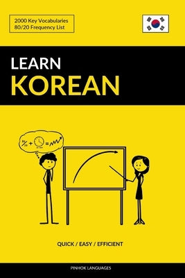Learn Korean - Quick / Easy / Efficient: 2000 Key Vocabularies by Languages, Pinhok